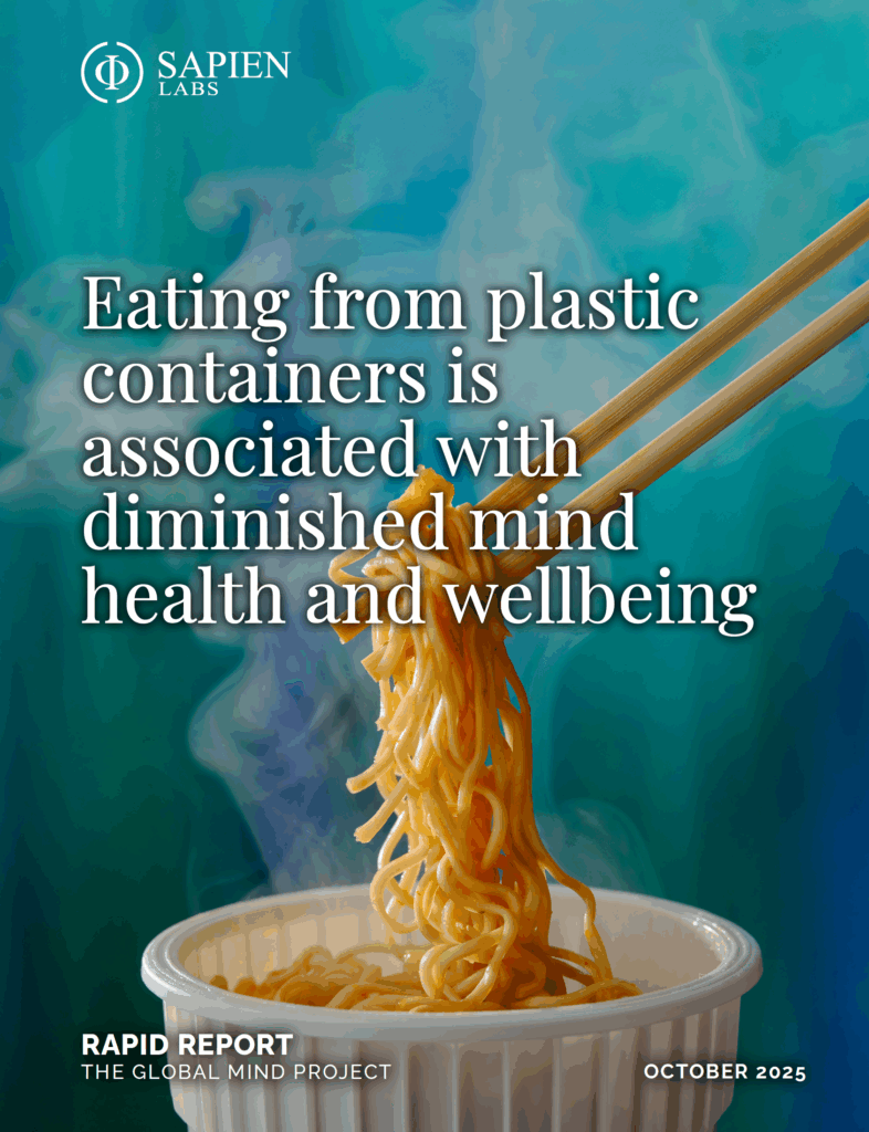 Sapien Labs Releases Report on Eating from Plastic Containers Linked to ...